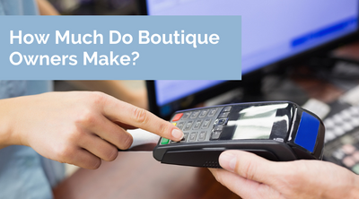 How Much Do Boutique Owners Make?