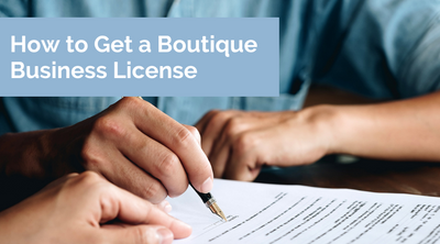 How to Get a Boutique Business License