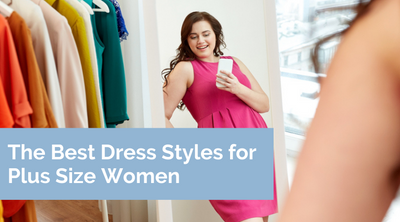 The Best Dress Styles for Plus Size Women