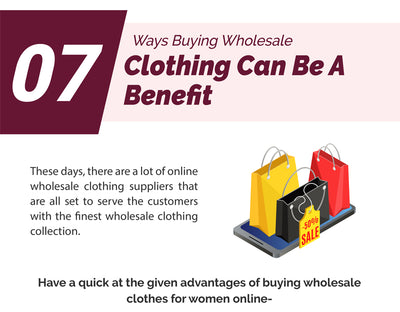7 Ways Buying Wholesale Clothing Can Be A Benefit