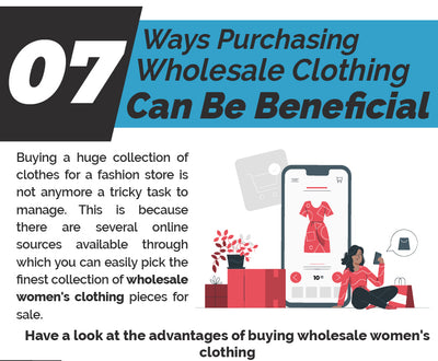 7 Ways Purchasing Wholesale Clothing Can Be Beneficial